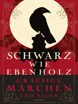 cover image of Schwarz wie Ebenholz. Grausige Märchen und Sagen